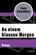 Colombier |  An einem blassen Morgen | Buch |  Sack Fachmedien