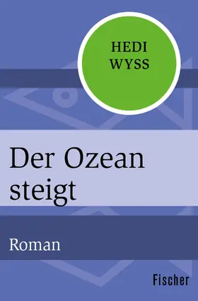 Wyss |  Der Ozean steigt | Buch |  Sack Fachmedien