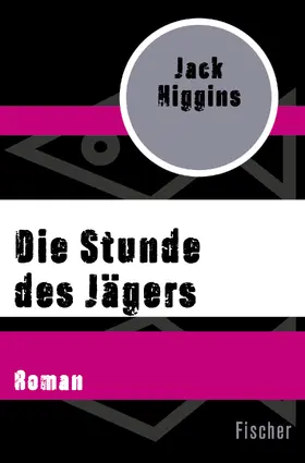 Higgins |  Die Stunde des Jägers | Buch |  Sack Fachmedien