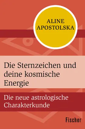 Apostolska |  Die Sternzeichen und deine kosmische Energie | Buch |  Sack Fachmedien