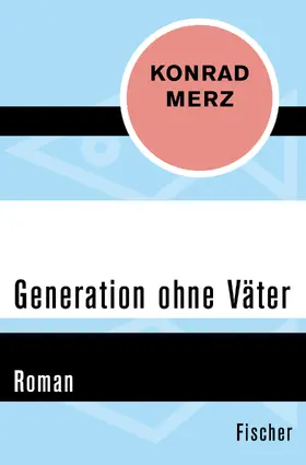 Merz |  Generation ohne Väter | Buch |  Sack Fachmedien