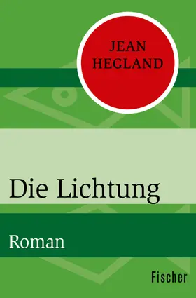 Hegland |  Die Lichtung | Buch |  Sack Fachmedien