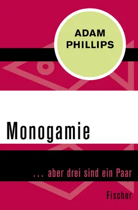 Phillips |  Monogamie | Buch |  Sack Fachmedien