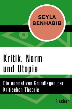 Benhabib |  Kritik, Norm und Utopie | Buch |  Sack Fachmedien