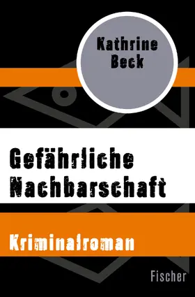 Beck |  Gefährliche Nachbarschaft | Buch |  Sack Fachmedien
