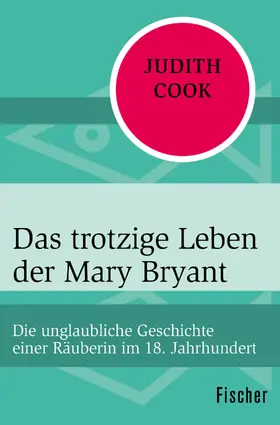 Cook |  Das trotzige Leben der Mary Bryant | Buch |  Sack Fachmedien