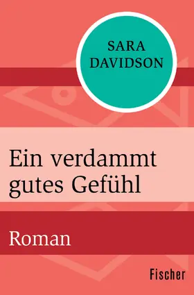 Davidson |  Ein verdammt gutes Gefühl | Buch |  Sack Fachmedien
