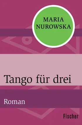 Nurowska |  Tango für drei | Buch |  Sack Fachmedien