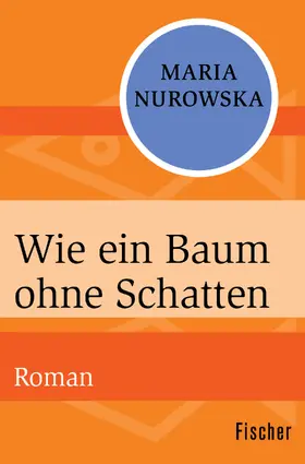 Nurowska |  Wie ein Baum ohne Schatten | Buch |  Sack Fachmedien