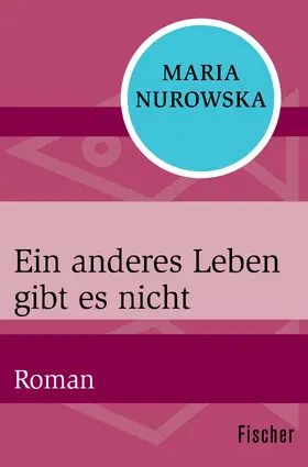 Nurowska |  Ein anderes Leben gibt es nicht | Buch |  Sack Fachmedien