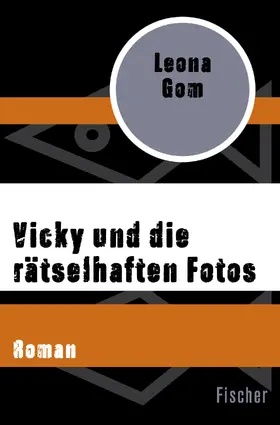 Gom |  Vicky und die rätselhaften Fotos | Buch |  Sack Fachmedien