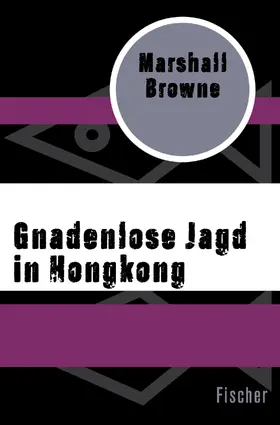 Browne |  Gnadenlose Jagd in Hongkong | Buch |  Sack Fachmedien