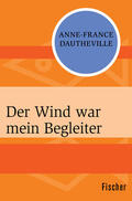 Dautheville |  Der Wind war mein Begleiter | Buch |  Sack Fachmedien