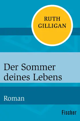 Gilligan |  Der Sommer deines Lebens | Buch |  Sack Fachmedien