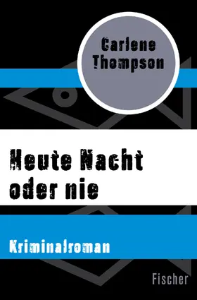 Thompson |  Heute Nacht oder nie | Buch |  Sack Fachmedien