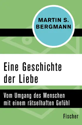 Bergmann |  Eine Geschichte der Liebe | Buch |  Sack Fachmedien