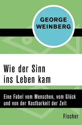 Weinberg |  Wie der Sinn ins Leben kam | Buch |  Sack Fachmedien