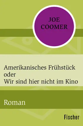 Coomer |  Amerikanisches Frühstück oder Wir sind hier nicht im Kino | Buch |  Sack Fachmedien