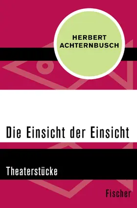 Achternbusch |  Die Einsicht der Einsicht | Buch |  Sack Fachmedien