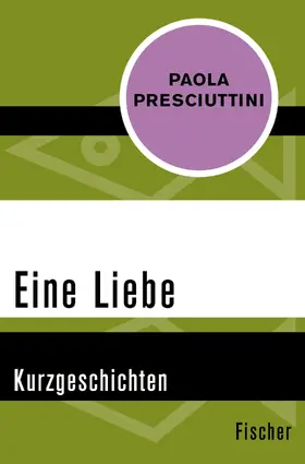 Presciuttini |  Eine Liebe | Buch |  Sack Fachmedien