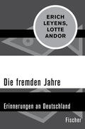 Leyens / Andor / Benz |  Die fremden Jahre | Buch |  Sack Fachmedien