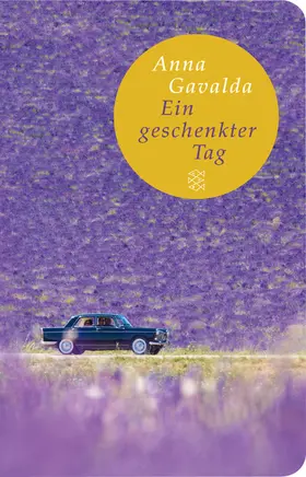 Gavalda | Ein geschenkter Tag | Buch | 978-3-596-51217-1 | www.sack.de