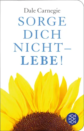 Carnegie | Sorge dich nicht - lebe! | Buch | 978-3-596-51281-2 | www.sack.de