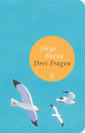 Bucay | Drei Fragen | Buch | 978-3-596-51299-7 | www.sack.de