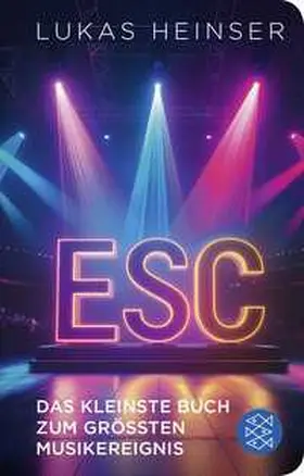 Heinser | ESC - Das kleinste Buch zum größten Musikereignis | Buch | 978-3-596-52005-3 | www.sack.de