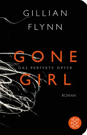 Flynn |  Gone Girl - Das perfekte Opfer | Buch |  Sack Fachmedien