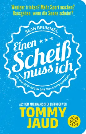 Jaud | Sean Brummel: Einen Scheiß muss ich | Buch | 978-3-596-52166-1 | www.sack.de