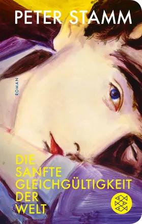 Stamm |  Die sanfte Gleichgültigkeit der Welt | Buch |  Sack Fachmedien