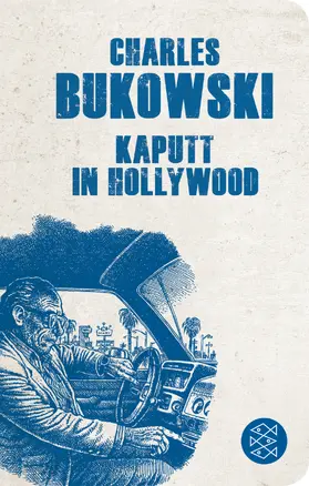 Bukowski | Kaputt in Hollywood | Buch | 978-3-596-52271-2 | www.sack.de