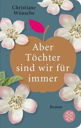 Wünsche | Aber Töchter sind wir für immer | Buch | 978-3-596-52312-2 | www.sack.de