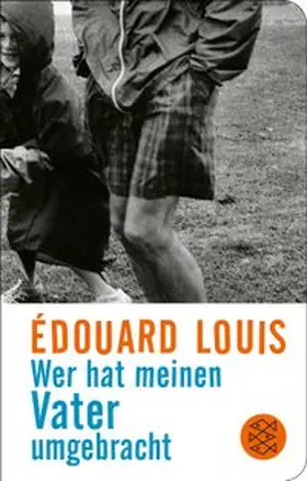 Louis |  Wer hat meinen Vater umgebracht | Buch |  Sack Fachmedien