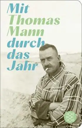 Mann / Lindner |  Mit Thomas Mann durch das Jahr | Buch |  Sack Fachmedien