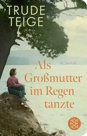 Teige |  Als Großmutter im Regen tanzte | Buch |  Sack Fachmedien