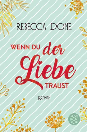 Done |  Wenn du der Liebe traust | Buch |  Sack Fachmedien