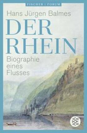 Balmes | Der Rhein | Buch | 978-3-596-70424-8 | sack.de