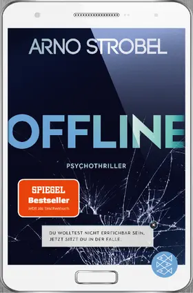 Strobel |  Offline - Du wolltest nicht erreichbar sein. Jetzt sitzt du in der Falle. | Buch |  Sack Fachmedien