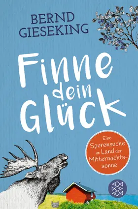 Gieseking | Finne dein Glück | Buch | 978-3-596-70580-1 | www.sack.de