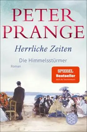 Prange | Herrliche Zeiten - Die Himmelsstürmer | Buch | 978-3-596-70636-5 | www.sack.de