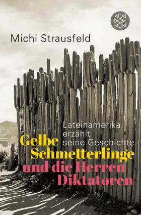 Strausfeld |  Gelbe Schmetterlinge und die Herren Diktatoren | Buch |  Sack Fachmedien