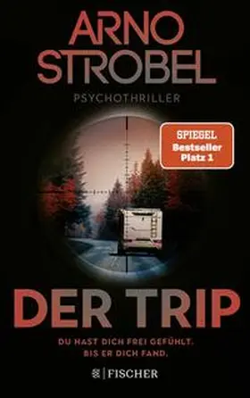 Strobel | Der Trip - Du hast dich frei gefühlt. Bis er dich fand. | Buch | 978-3-596-70802-4 | www.sack.de