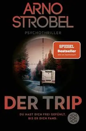 Strobel | Der Trip - Du hast dich frei gefühlt. Bis er dich fand. | Buch | 978-3-596-70803-1 | www.sack.de