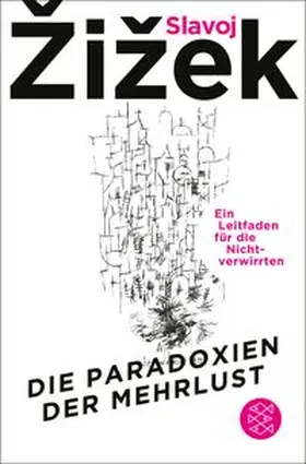 Žižek |  Die Paradoxien der Mehrlust | Buch |  Sack Fachmedien