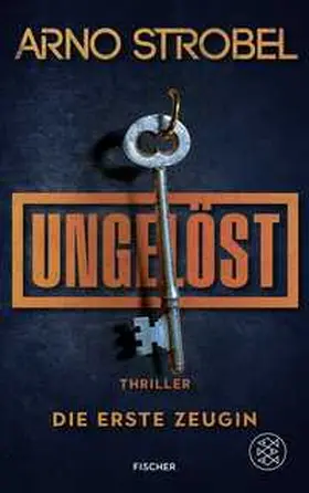 Strobel |  Ungelöst - Die erste Zeugin | Buch |  Sack Fachmedien