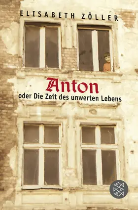 Zöller | Anton oder Die Zeit des unwerten Lebens | Buch | 978-3-596-80516-7 | www.sack.de