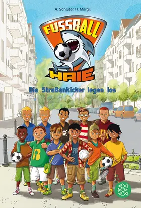 Schlüter / Margil |  Fußball-Haie. Die Straßenkicker legen los! | Buch |  Sack Fachmedien