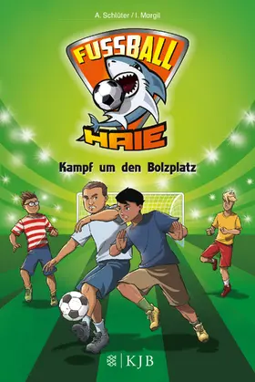 Schlüter / Margil |  Fußball-Haie: Kampf um den Bolzplatz | Buch |  Sack Fachmedien
